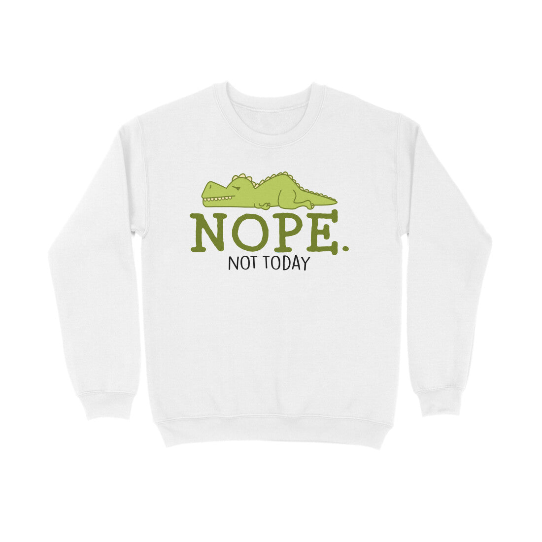 Women's Nope Not Today Sarcastic Quotes Sweatshirts