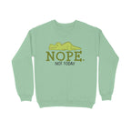 Women's Nope Not Today Sarcastic Quotes Sweatshirts