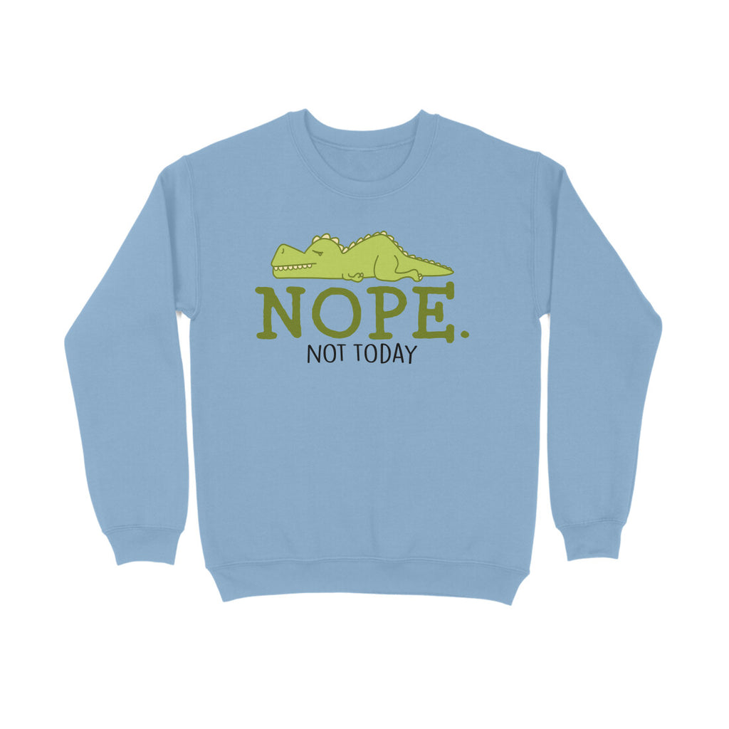 Women's Nope Not Today Sarcastic Quotes Sweatshirts