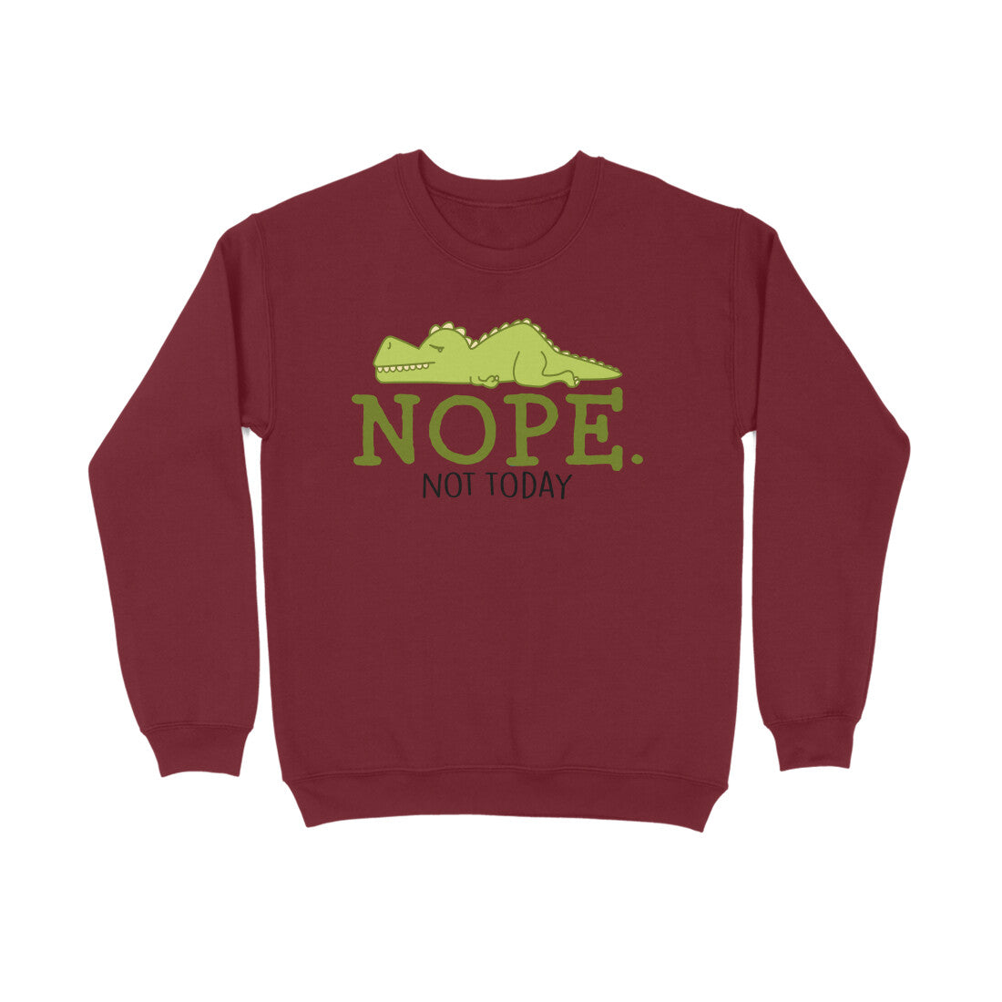 Women's Nope Not Today Sarcastic Quotes Sweatshirts