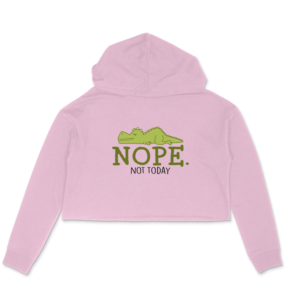 Women's Nope Not Today Sarcastic Quotes Crop Hoodies