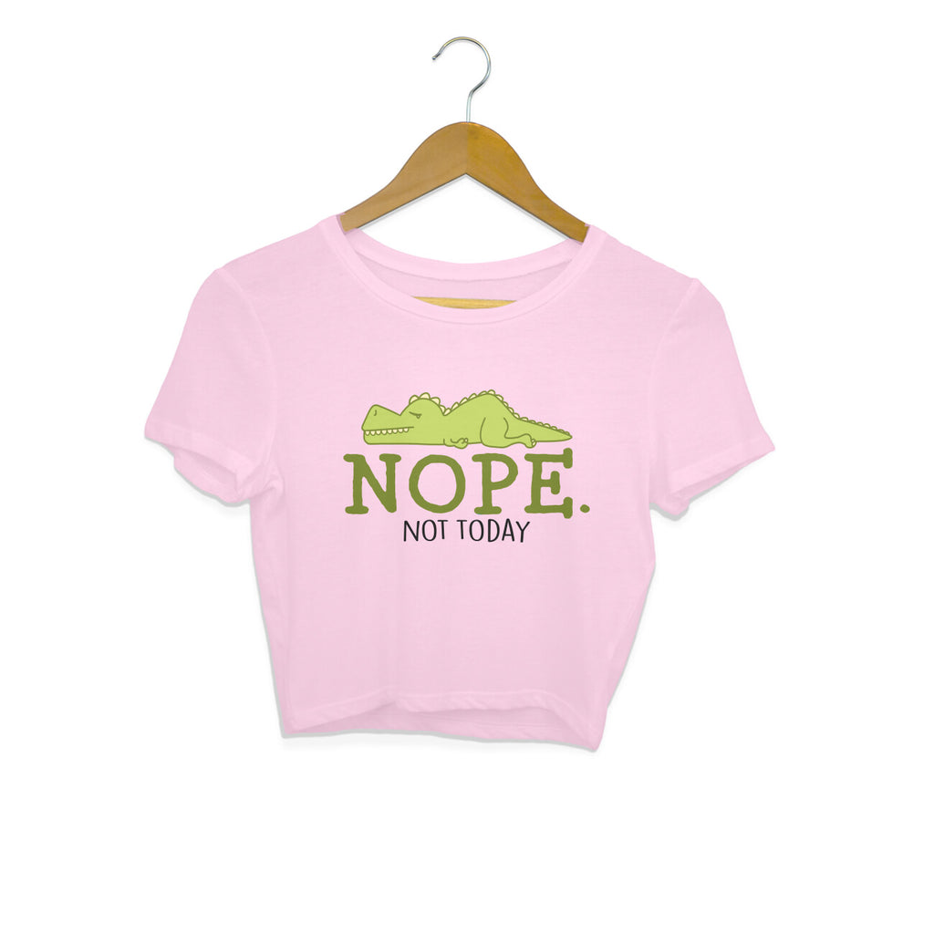 Women's Nope Not Today Sarcastic Quotes Crop Tops