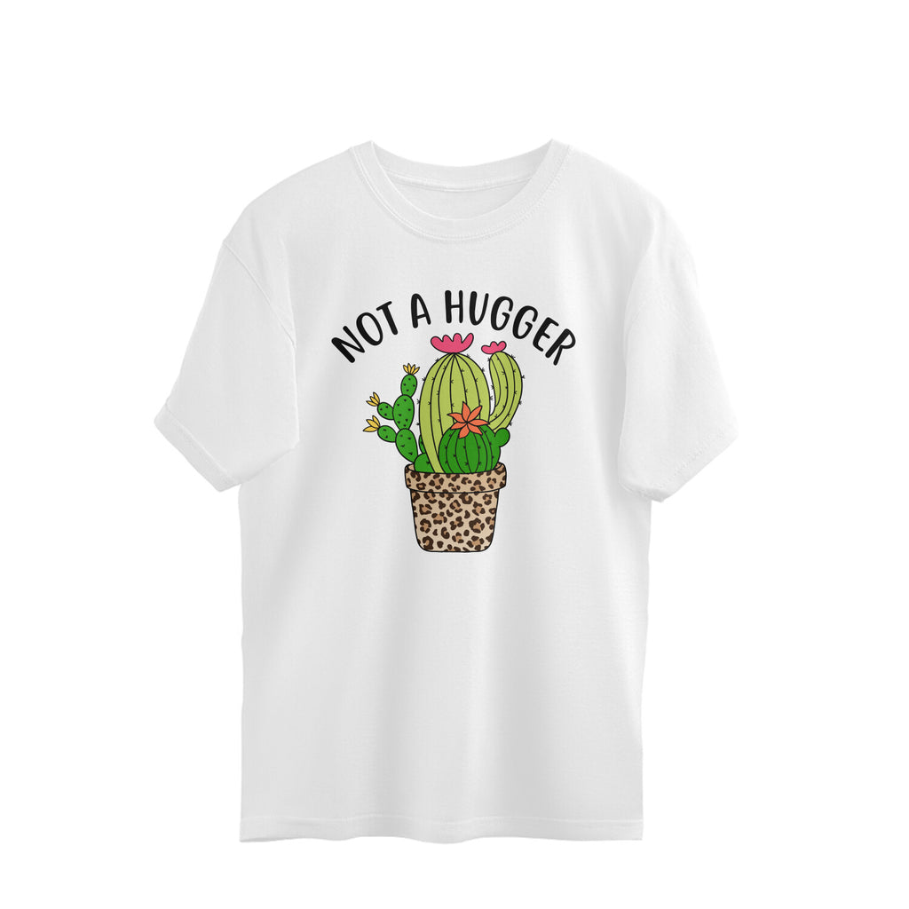 Men's Not A Hugger Sarcastic Quotes Oversized T-Shirt