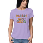 Women's Safari So Good Graphics Printed T-Shirt