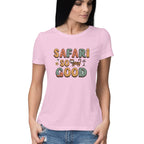 Women's Safari So Good Graphics Printed T-Shirt