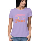 Women's Femme And Fierce Design Printed T-Shirt