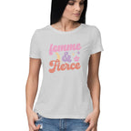 Women's Femme And Fierce Design Printed T-Shirt