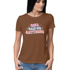 Women's Girl Can Do Anything Design Printed T-Shirt