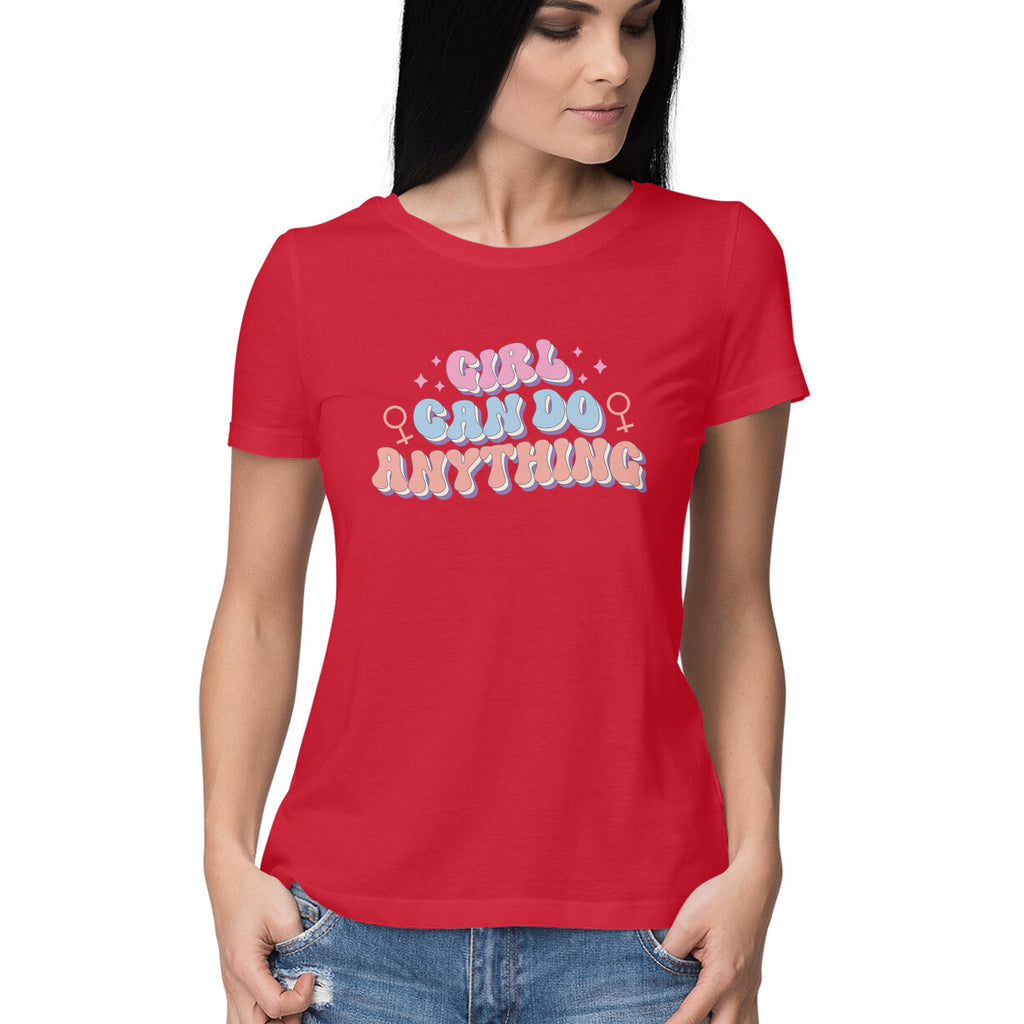 Women's Girl Can Do Anything Design Printed T-Shirt
