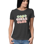 Women's Good Girls Club Design Printed T-Shirt