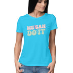 Women's We Can Do It Design Printed T-Shirt