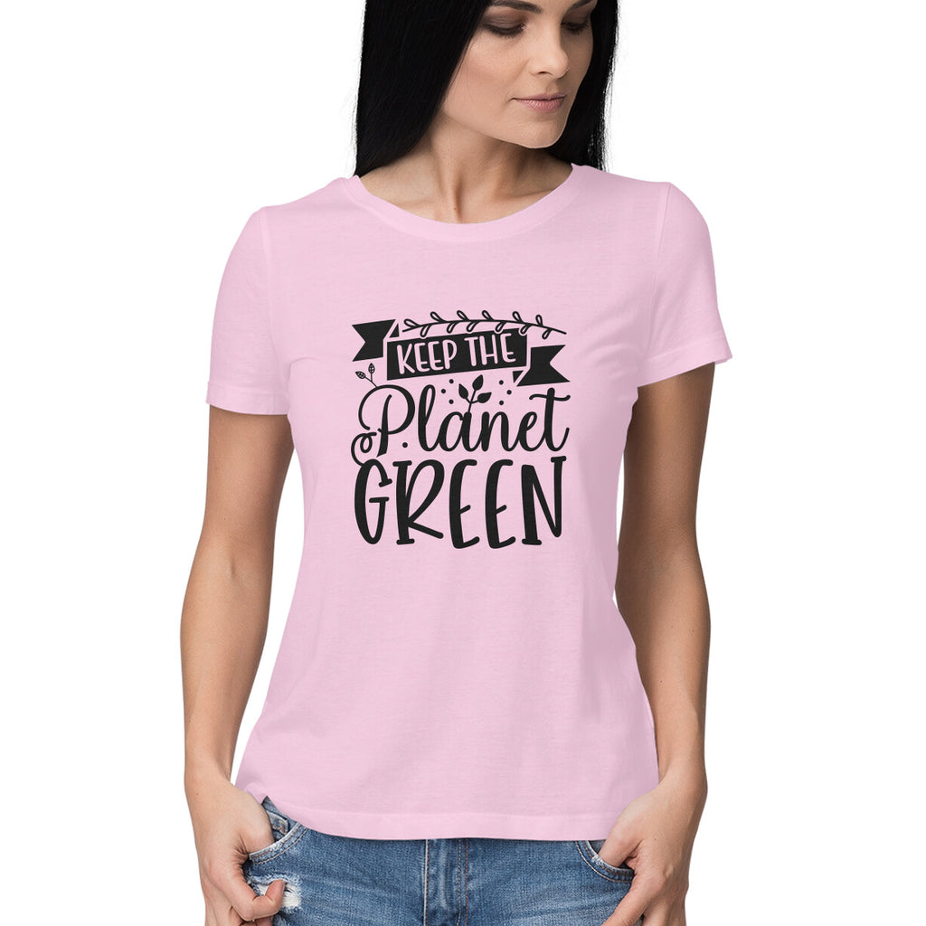 Women's Keep The Planet Green Graphics Printed T-Shirt