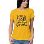 Women's The Earth laughs In flowers Graphics Printed T-Shirt