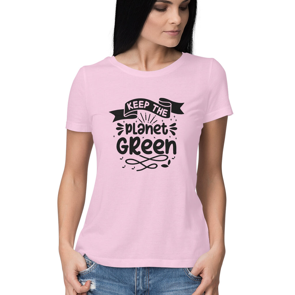 Women's Keep The Planet Green Graphics Printed T-Shirt