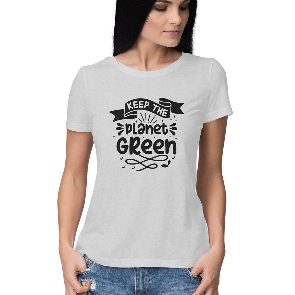 Women's Keep The Planet Green Graphics Printed T-Shirt