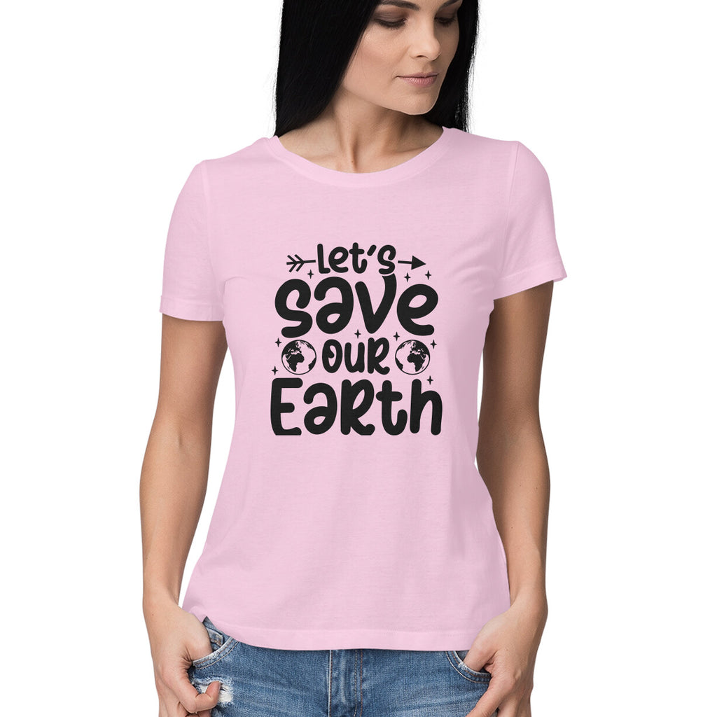 Women's Let's save Our Earth Graphics Printed T-Shirt