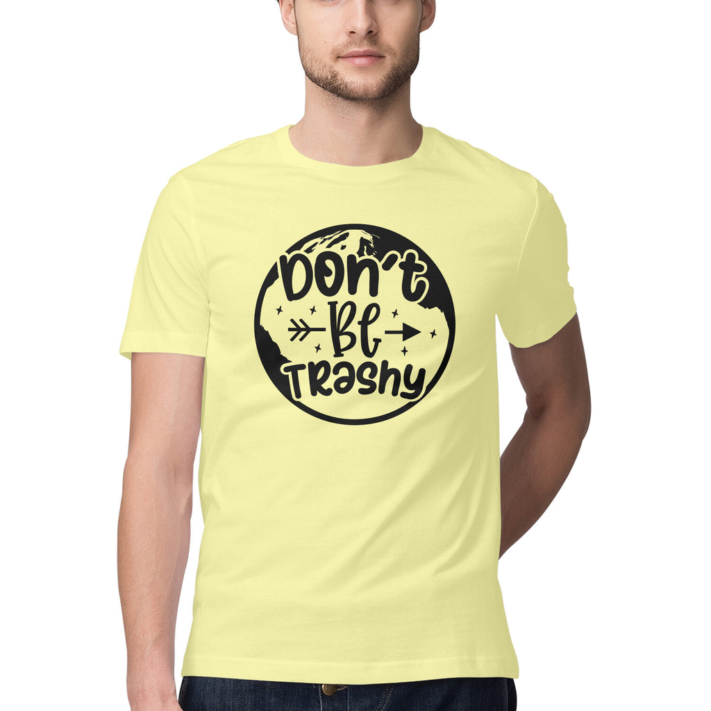 Men's Don't Be Trashy Design Printed T-Shirt