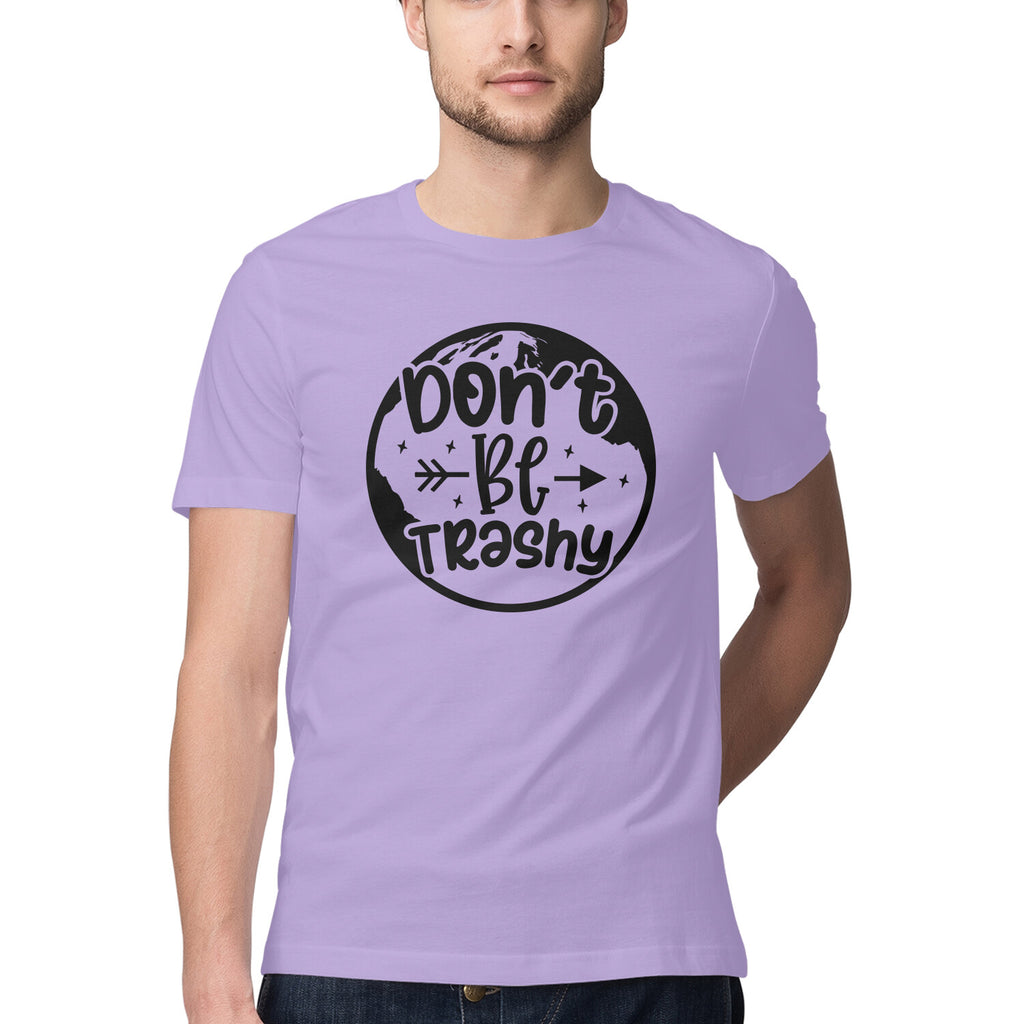 Men's Don't Be Trashy Design Printed T-Shirt