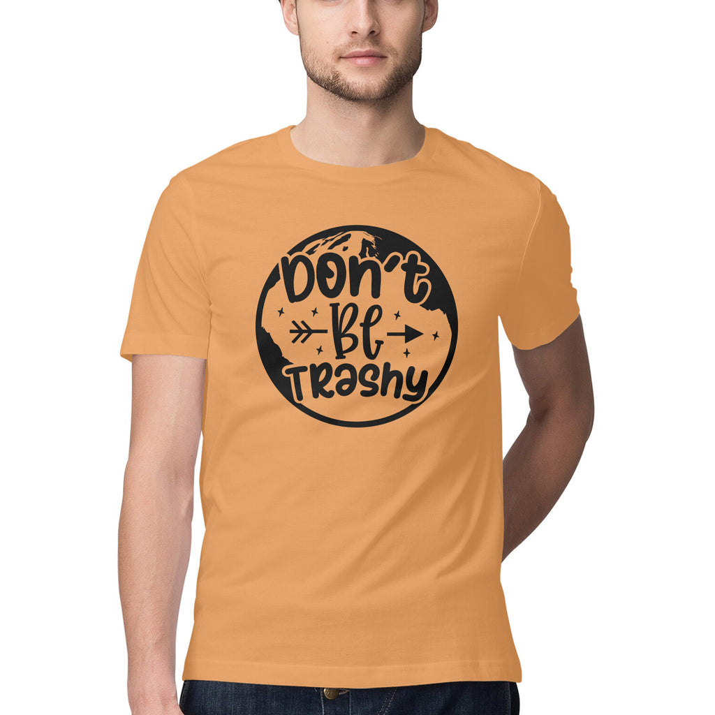 Men's Don't Be Trashy Design Printed T-Shirt