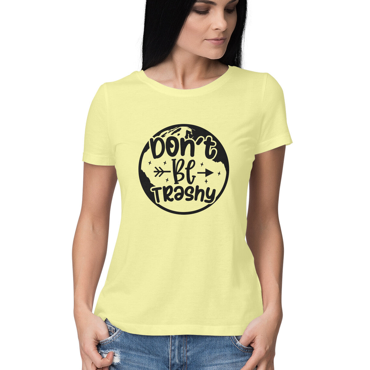 Women's Don't Be Trashy Graphics Printed T-Shirt