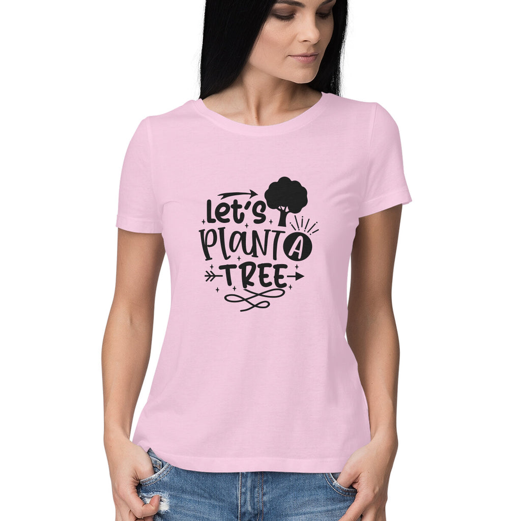Women's Let's Plant A Tree Graphics Printed T-Shirt