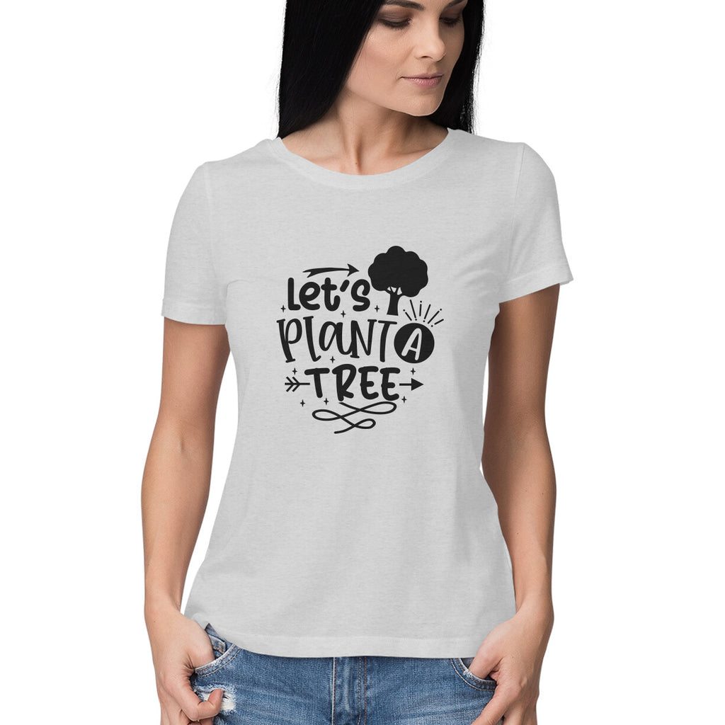 Women's Let's Plant A Tree Graphics Printed T-Shirt