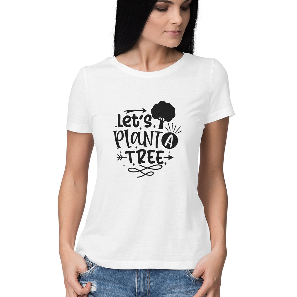 Women's Let's Plant A Tree Graphics Printed T-Shirt