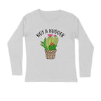 Men's Not A Hugger Sarcastic Quotes Full Sleeve T-Shirt