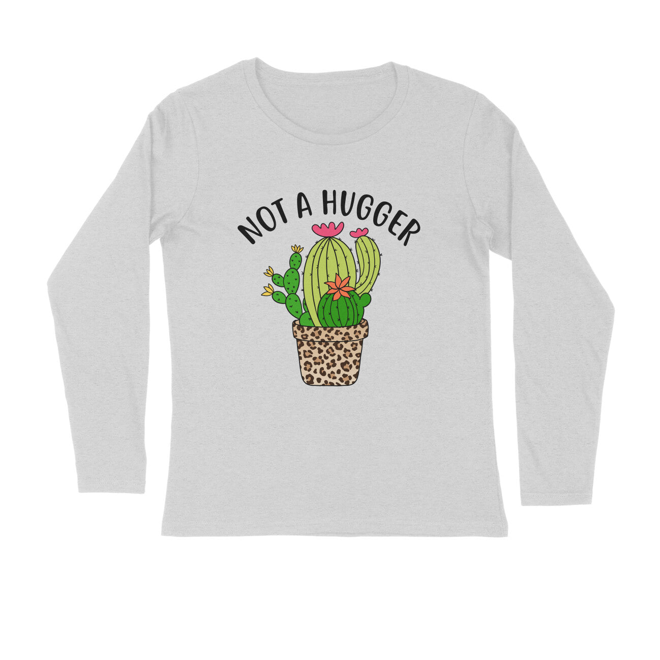 Men's Not A Hugger Sarcastic Quotes Full Sleeve T-Shirt