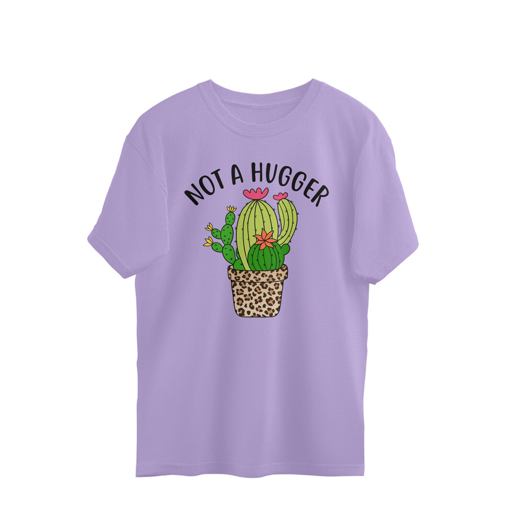 Women's Not A Hugger Sarcastic Quotes Oversized T-Shirt