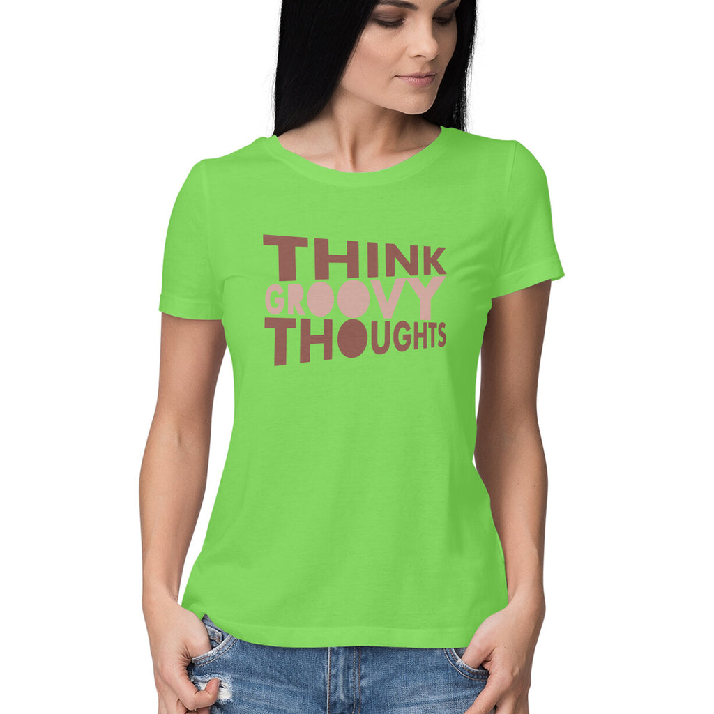 Women's Think Groovy Thoughts Design Printed T-Shirt
