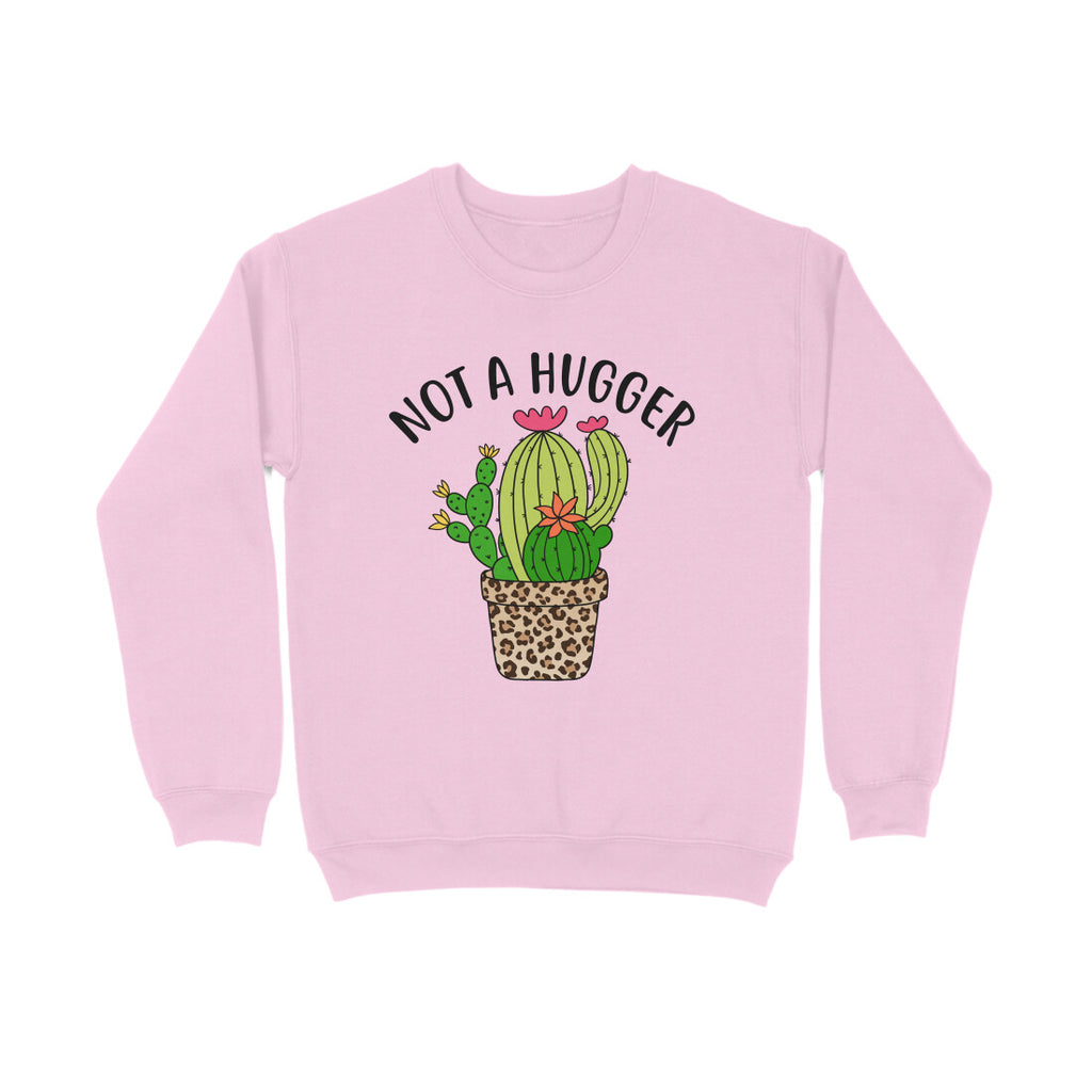 Women's Not A Hugger Sarcastic Quotes Sweatshirts