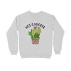 Women's Not A Hugger Sarcastic Quotes Sweatshirts