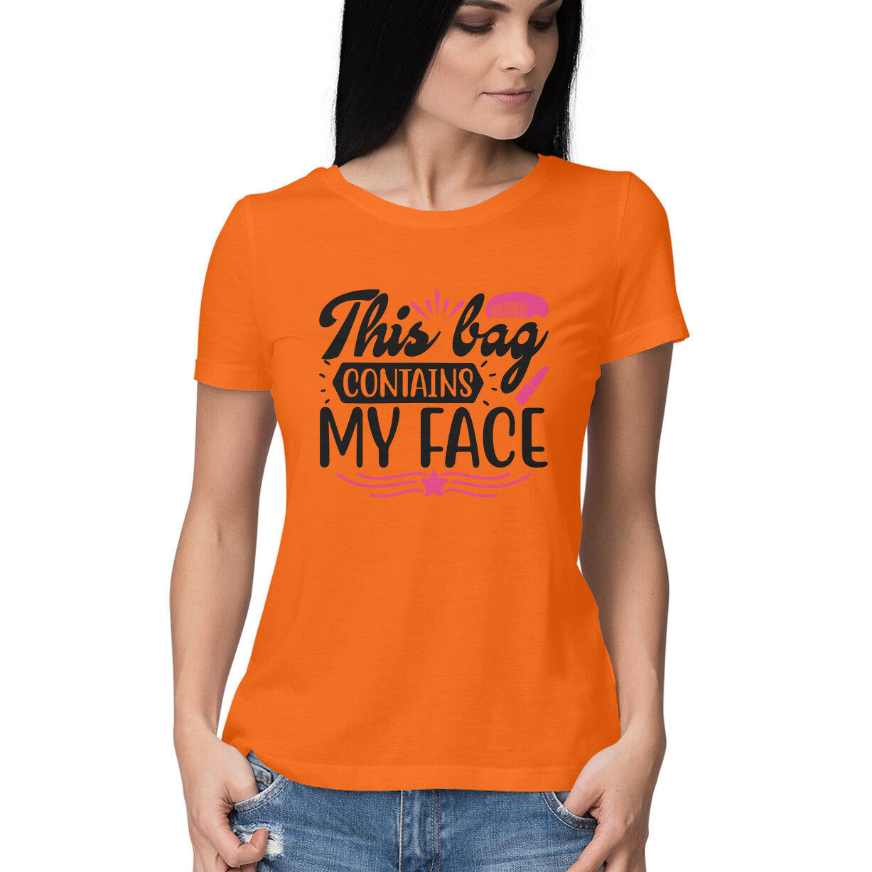 Women's This Bag Contains My Face Design Printed T-Shirt