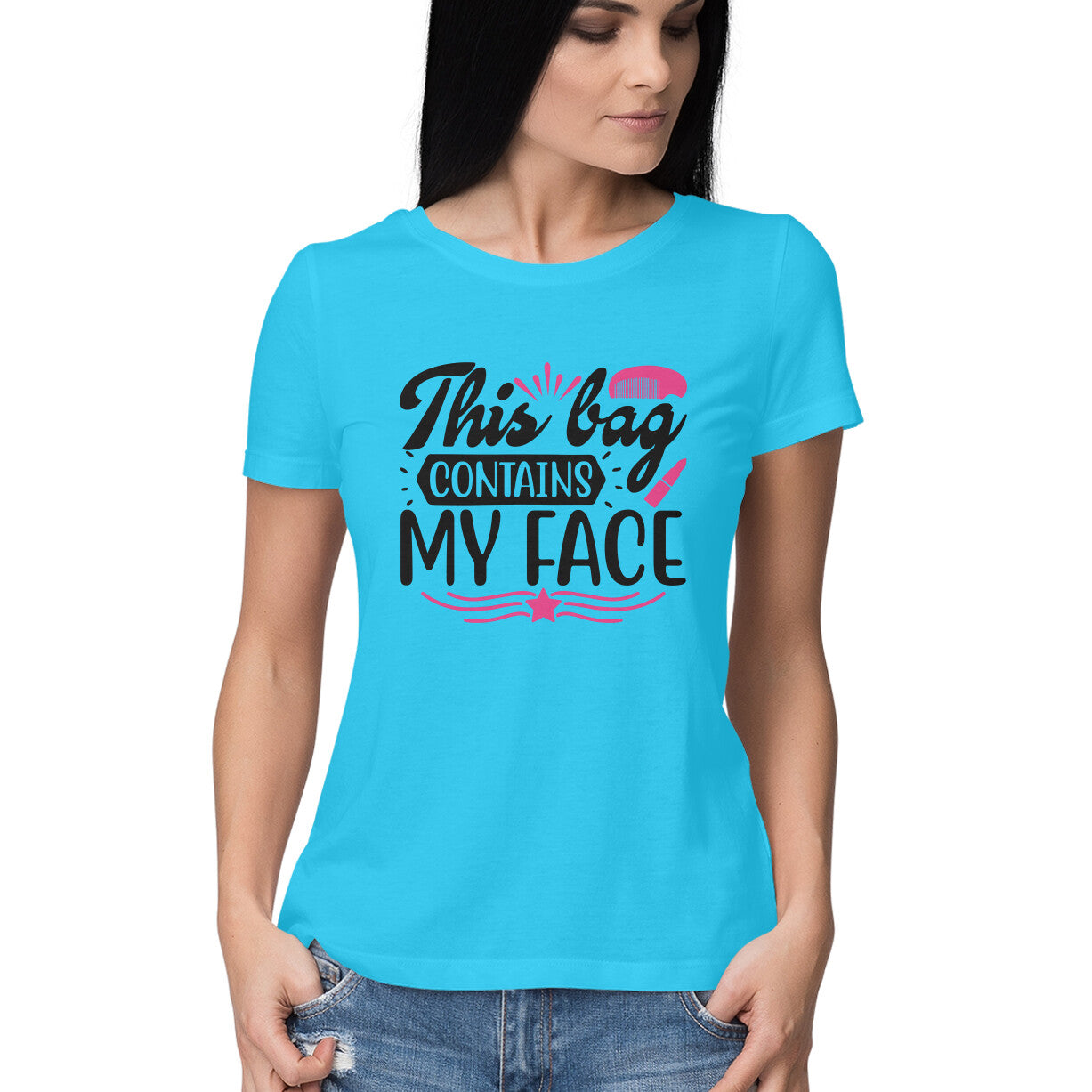 Women's This Bag Contains My Face Design Printed T-Shirt