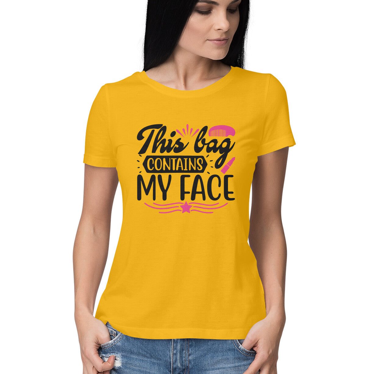 Women's This Bag Contains My Face Design Printed T-Shirt