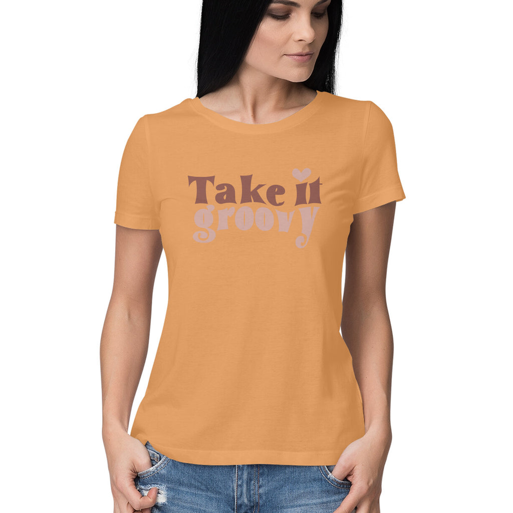 Women's Take It Groovy Design Printed T-Shirt