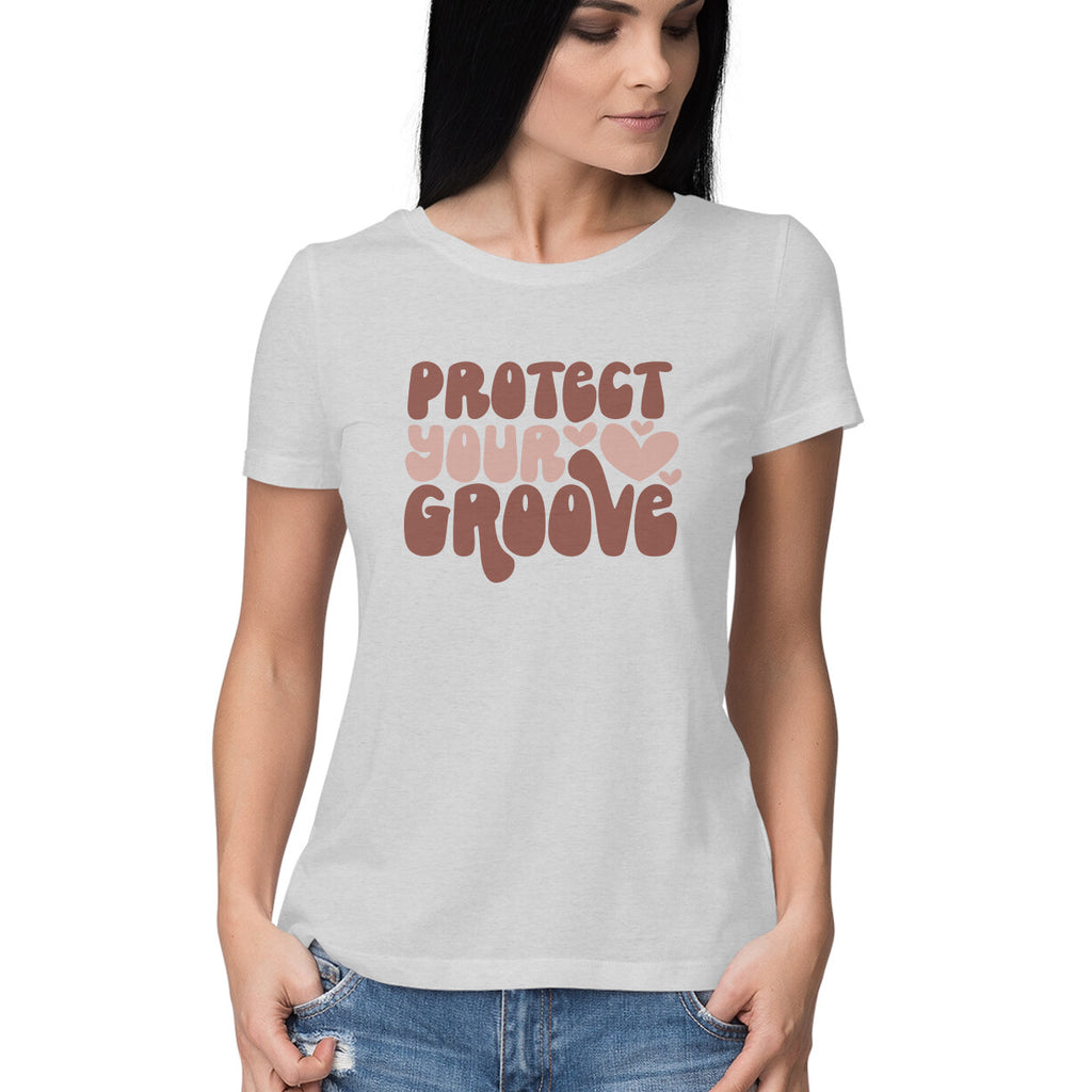 Women's Protect Your Groove Design Printed T-Shirt