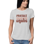 Women's Protect Your Groove Design Printed T-Shirt