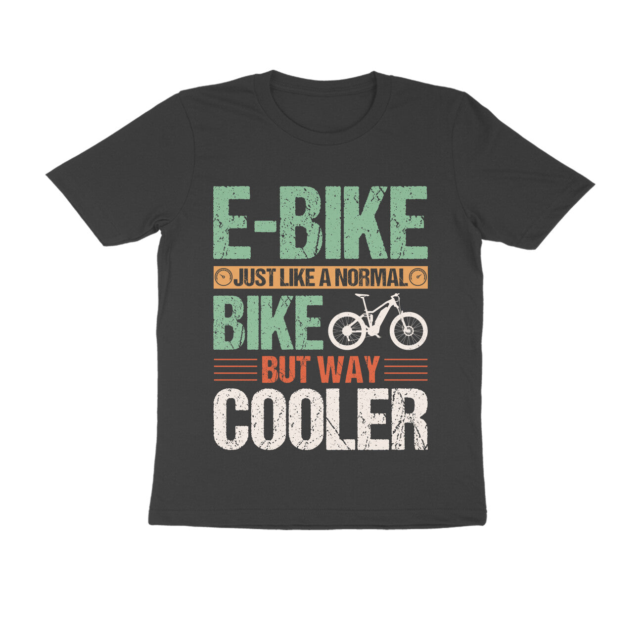 Men's E-Bike Just Like a Normal Bike But Way Cooler Design Printed T-Shirt Main image