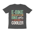 Men's E-Bike Just Like a Normal Bike But Way Cooler Design Printed T-Shirt