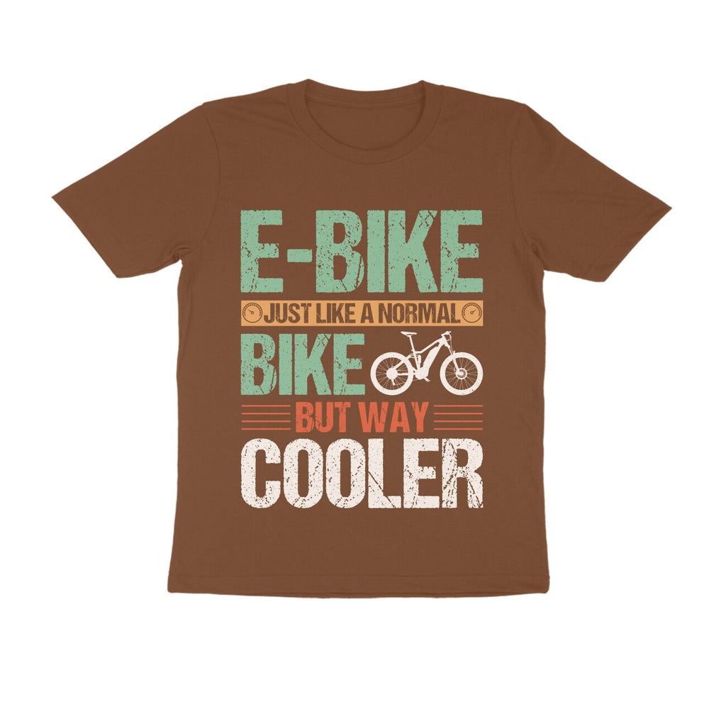 Men's E-Bike Just Like a Normal Bike But Way Cooler Design Printed T-Shirt