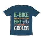 Men's E-Bike Just Like a Normal Bike But Way Cooler Design Printed T-Shirt