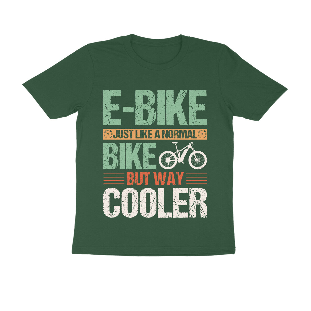 Men's E-Bike Just Like a Normal Bike But Way Cooler Design Printed T-Shirt
