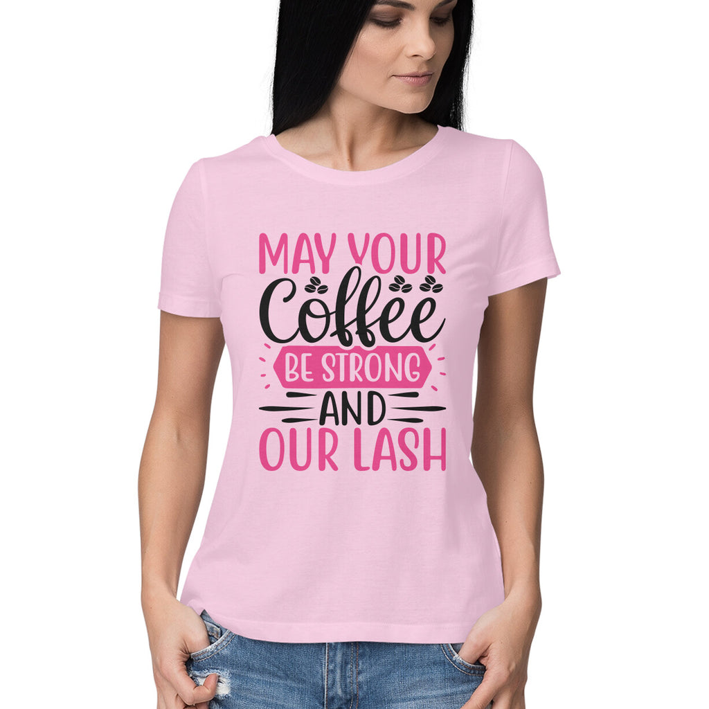 Women's Make Your Coffee Design Printed T-Shirt