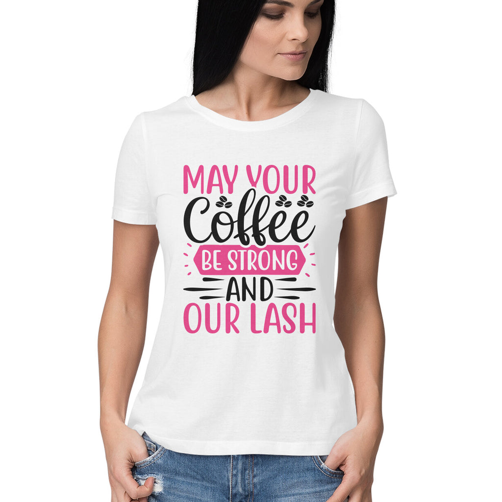 Women's Make Your Coffee Design Printed T-Shirt