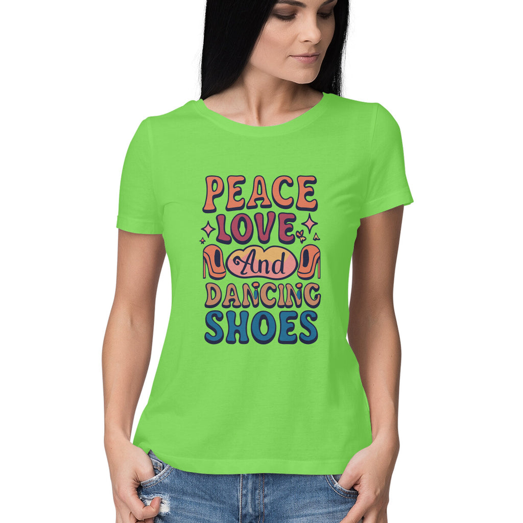 Women's Peace Love And Dancing Shoes Graphics Printed T-Shirt