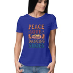 Women's Peace Love And Dancing Shoes Graphics Printed T-Shirt