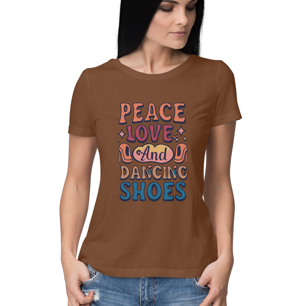Women's Peace Love And Dancing Shoes Graphics Printed T-Shirt
