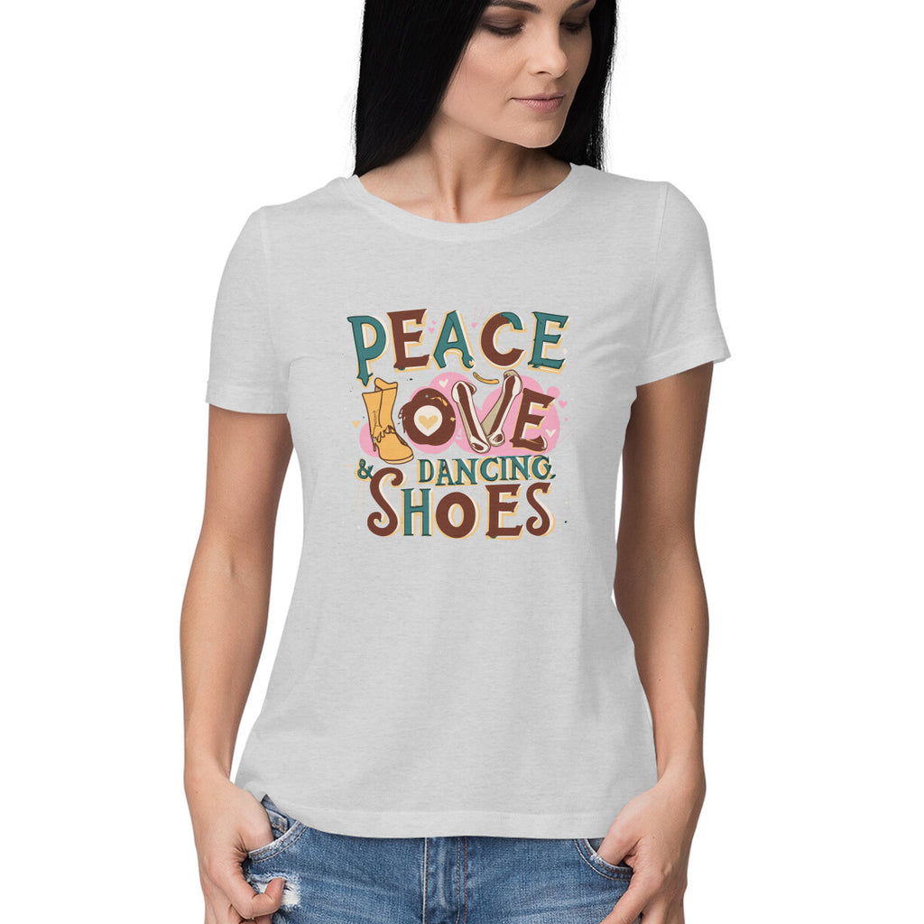 Women's Peace Love Dancing Shoes Graphics Printed T-Shirt